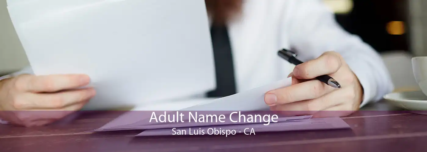 Adult Name Change San Luis Obispo - CA