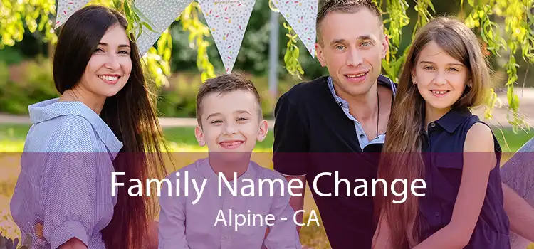 Family Name Change Alpine - CA