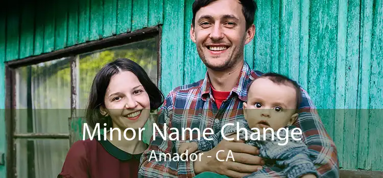 Minor Name Change Amador - CA
