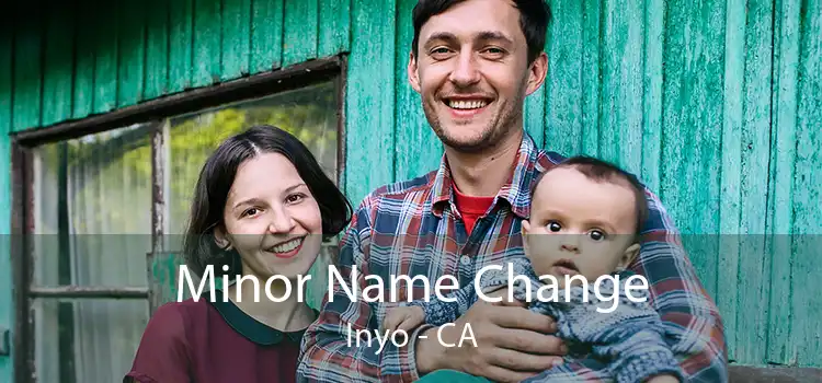 Minor Name Change Inyo - CA