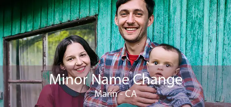 Minor Name Change Marin - CA