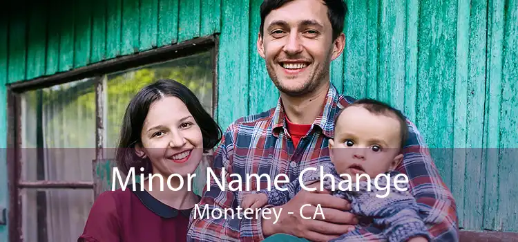 Minor Name Change Monterey - CA