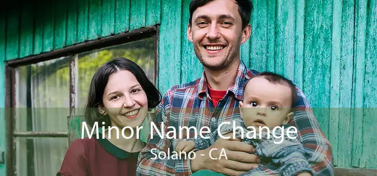 Minor Name Change Solano - CA