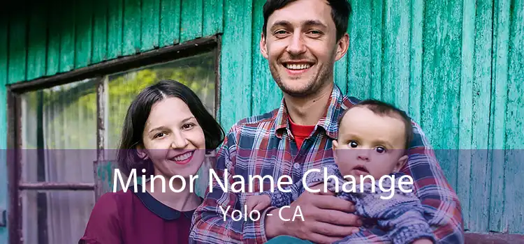 Minor Name Change Yolo - CA