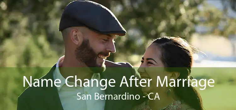 Name Change After Marriage San Bernardino - CA