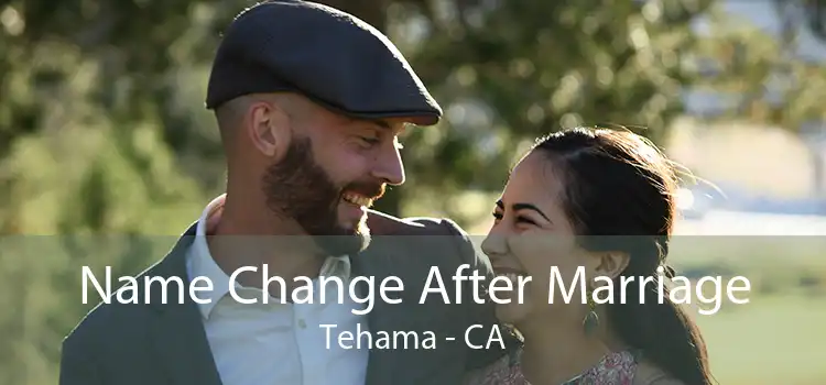 Name Change After Marriage Tehama - CA