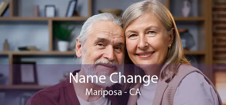 Name Change Mariposa - CA