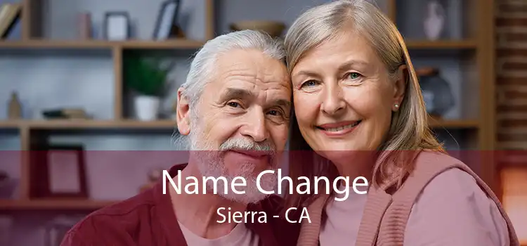 Name Change Sierra - CA