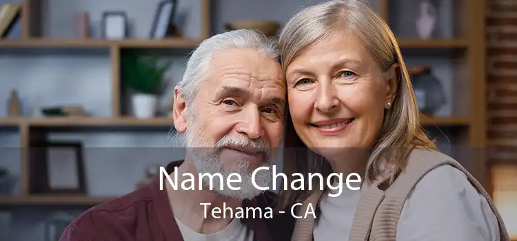 Name Change Tehama - CA